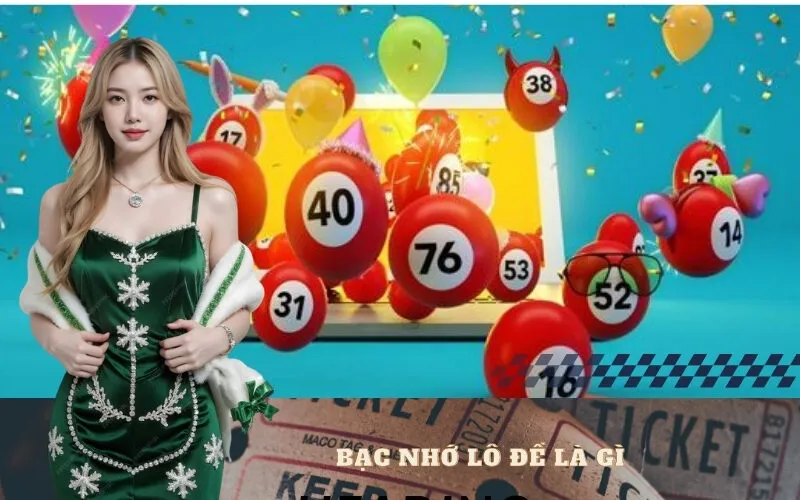 Bạc Nhớ Lô Đề Là Gì? Cách Dùng Bảng Bạc Nhớ Soi Cầu