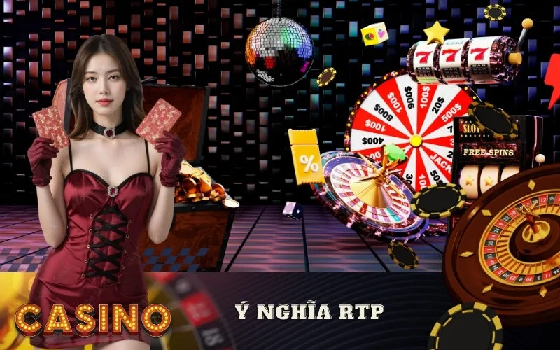 Ý Nghĩa Chỉ Số RTP Trong Game Slot Casino Online Là Gì?